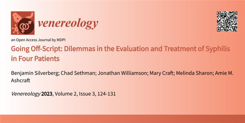📣"Going Off-Script: Dilemmas in the Evaluation and Treatment of #Syphilis in Four Patients"
👥Benjamin Silverberg, Amie M. Ashcraft, et al. (2023)

This manuscript serves as an educational tool for the diagnosis and treatment of syphilis.

Learn more👉mdpi.com/2674-0710/2/3/…