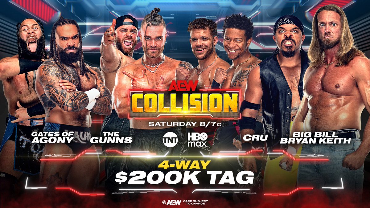 TonyKhan's tweet image. Saturday #AEWCollision
8pm ET/7pm CT on TNT + HBO Max
This Saturday, 7/19
4-Way $200k Tag Team Match
@TheKaun/@ToaLiona
vs
@AustinGunn/@coltengunn
vs
@IAmLioRush/@ActionAndretti
vs
@TheCaZXL/@BountyKeith
4 tremendous tag teams collide for a $200,000 Prize
THIS SATURDAY NIGHT!