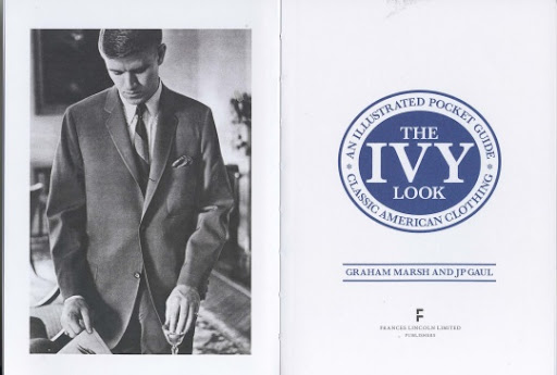 One from the past : The Ivy Look
'Think of this book as Ivy League: The Director’s Cut. An entirely personal edit of what we consider to be the very best bits – the main styles, the sharp dressers and the major retailers.'
Well worth tracking down if you haven't got a copy.