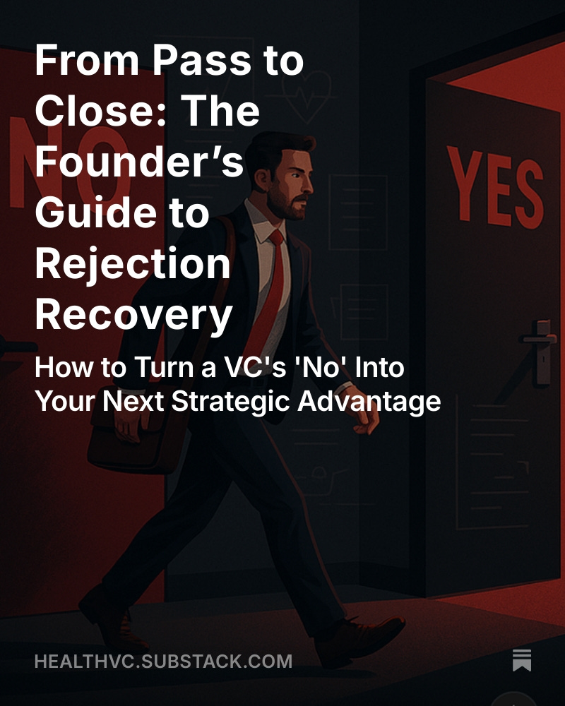 “We’re going to pass, but keep us posted.”
Every founder’s heard it.
This week on HealthVC:
How to turn rejection into your next close.
What to ask
When to follow up
How to reopen the door
Read the full playbook now on Substack