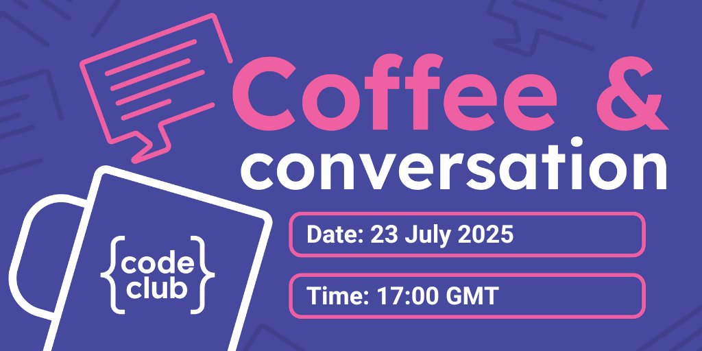 CodeClub's tweet image. Join us next week for Coffee and Conversation!
We're ready to share best practise, our experiences or just have a chat 🗣️
See you there 👉 rpf.io/july-candc