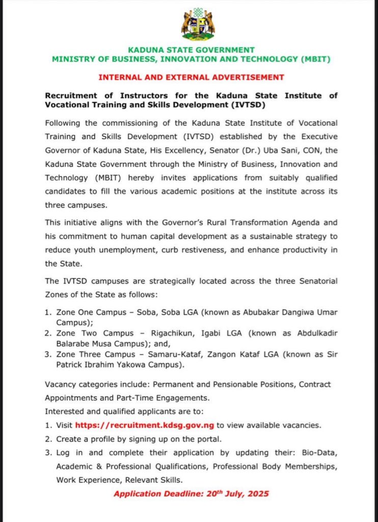 KADUNA STATE GOVERNMENT 
MINISTRY OF BUSINESS, INNOVATION AND TECHNOLOGY (MBIT)

INTERNAL AND EXTERNAL ADVERTISEMENT

Recruitment of Instructors for the Kaduna State Institute of Vocational Training and Skills Development (IVTSD)

Following the commissioning of the Kaduna State