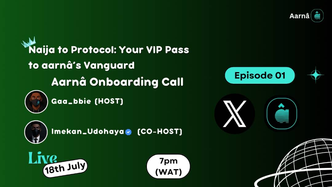 🚨 Naija to Protocol: Your VIP Pass to aarnâ’s Vanguard 🇳🇬🚀
Join <a href="/Gaa_bbie/">Mr. Gabby</a> and <a href="/imekan_udohaya/">Imekan Udohaya</a> for Episode 01 of the Aarnâ Onboarding Call — your gateway into the Vanguard Program!

📅 18th July
🕖 7PM WAT
📍 Live on X

Ready to go from Naija to Protocol? Don’t miss it.