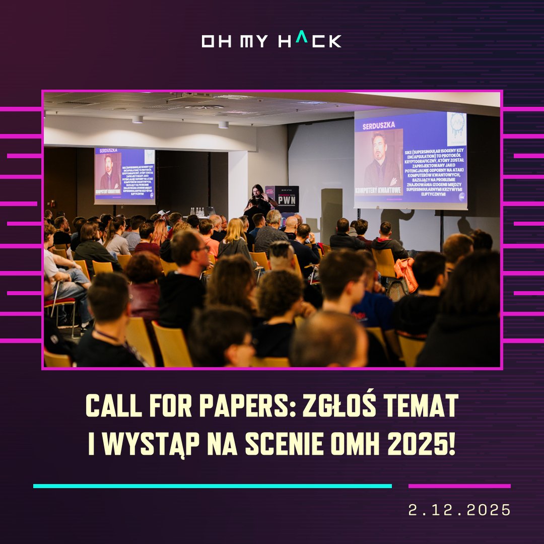 AI, cyberwojna, NIS-2… w #cybersecurity wrze. Co naprawdę będzie miało znaczenie jutro? 🔥 Masz temat, który otwiera oczy albo rozbraja mity? 🎤

📣 #OMHconf 2025 - Call for Papers trwa!
Zgłoś swoje wystąpienie 👉 omhconf.pl/cfp-2025/