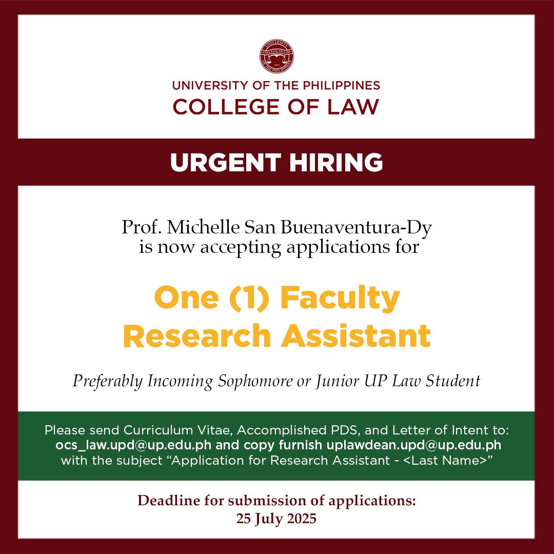 Prof. Michelle San Buenaventura-Dy is accepting applications for one (1) Faculty Research Assistant.

Preferably incoming Sophomore or Junior UP Law student.

Deadline for submission of applications is on 25 July 2025.

#UPCollegeofLaw #UPLawStudents #UPLaw #UPLawFaculty