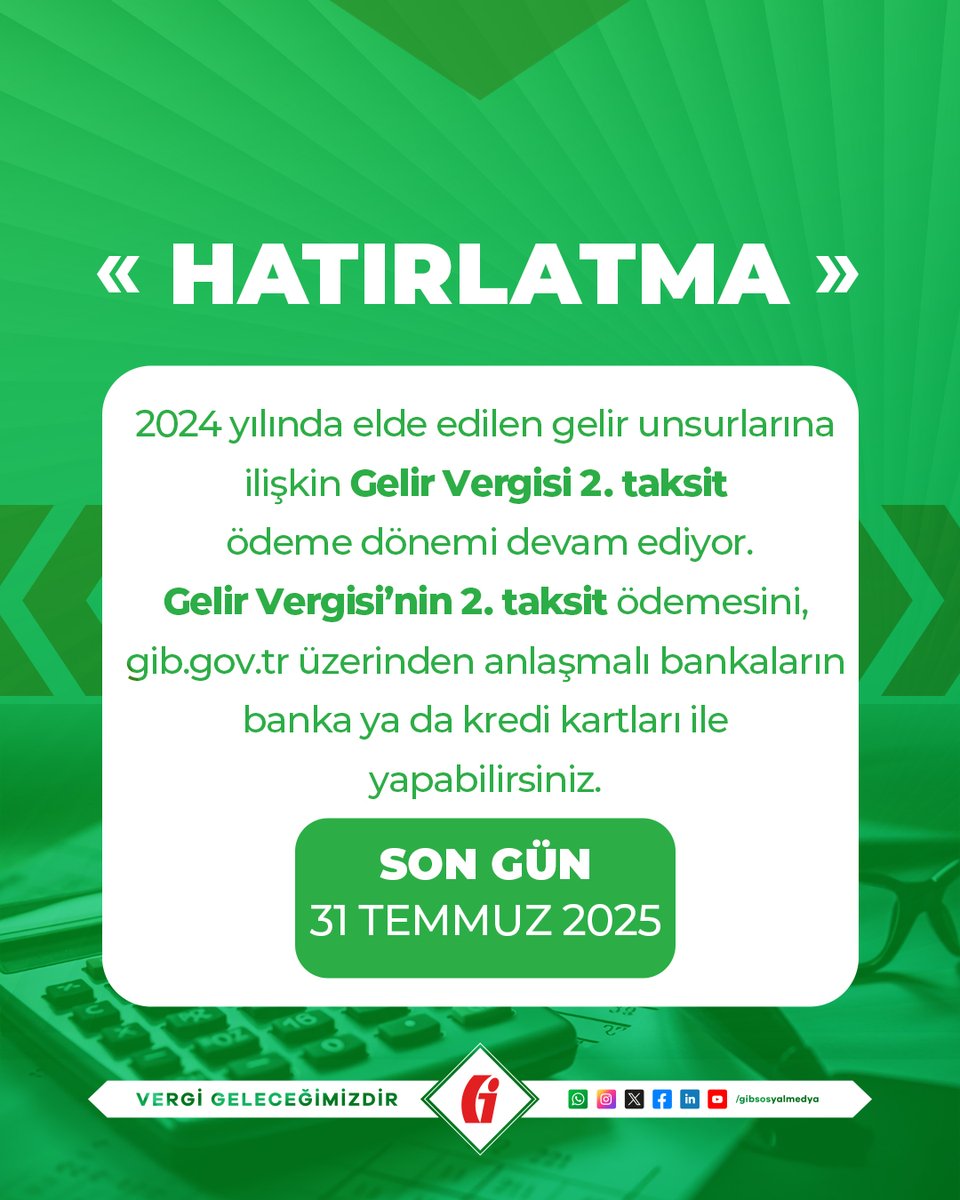 #Hatırlatma 📌 2024 yılı kazançlarına ilişkin olarak verilen Yıllık Gelir Vergisi Beyannamesi üzerinden hesaplanan gelir vergisinin 2‘nci taksit ödemesi için son gün 31 Temmuz 2025.

#GİB #VergiGeleceğimizdir