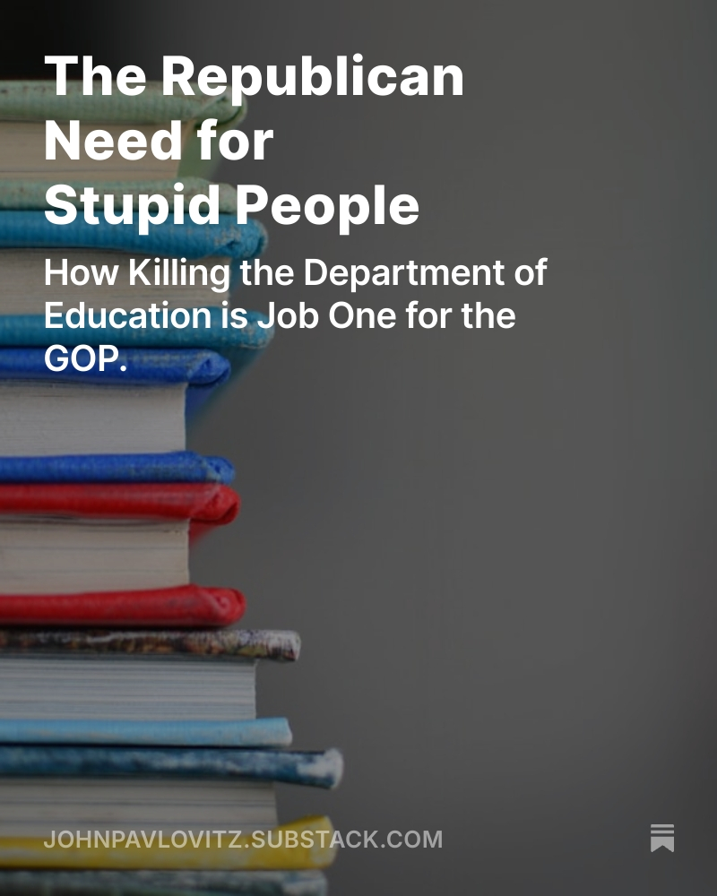 johnpavlovitz's tweet image. Defunding PBS and NPR is such a disgraceful and pitiful attack on education, learning, and truth.

The GOP needs stupid people.

johnpavlovitz.substack.com/p/the-republic…