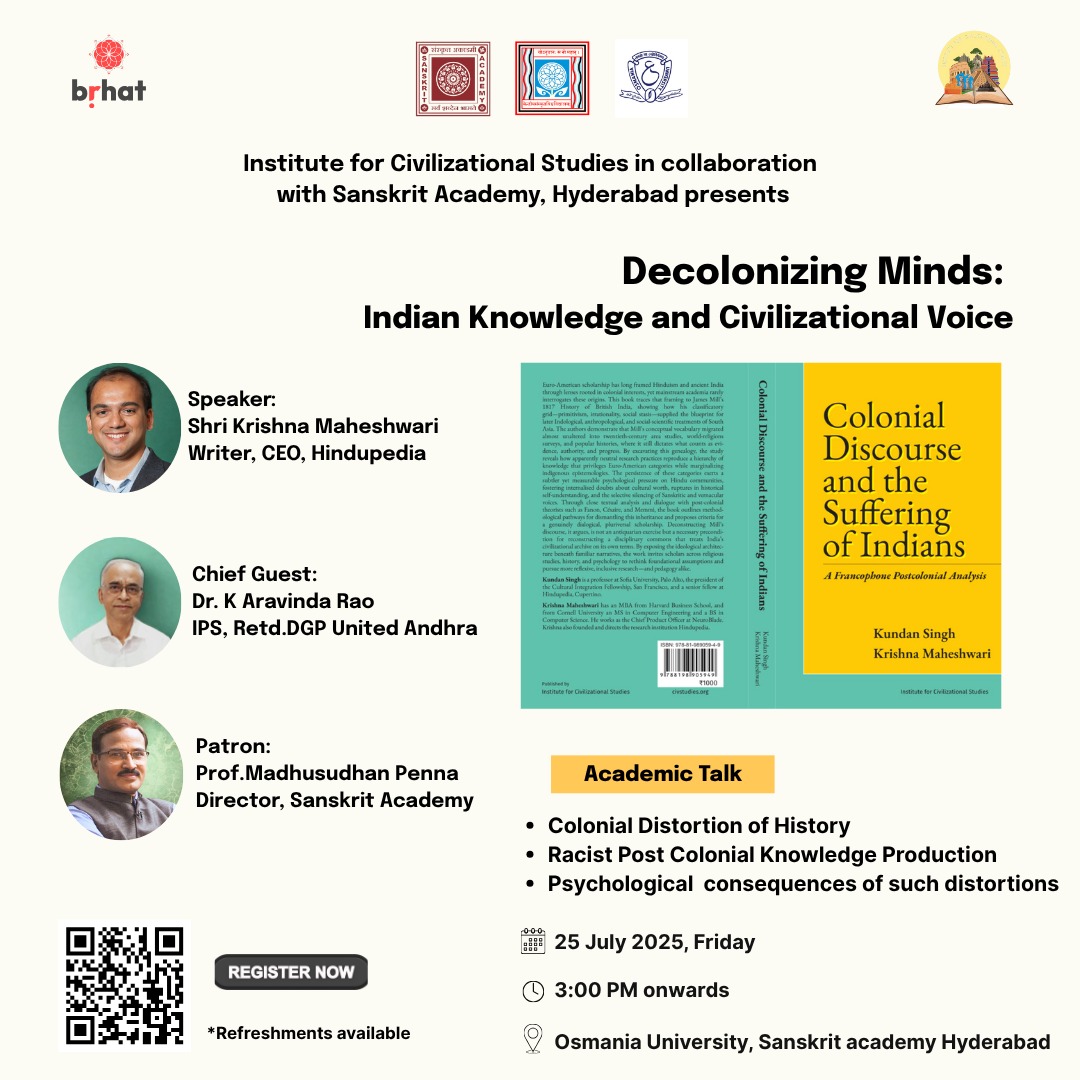 Come, attend an academic talk that will delve deep into the subtle mechanisms of colonial discourse and the enduring suffering it engenders in the Indian identity.

Event Details: Fri, 25th July, 3 pm, Sanskrit Academy, Hyderabad.

Register: forms.gle/eGdfzvxLodFD5t…