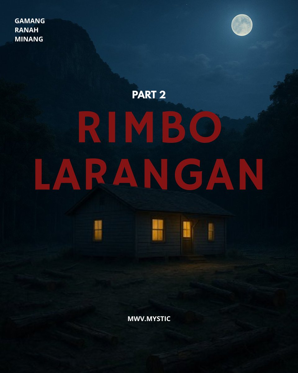 RIMBO LARANGAN 
PART 2

Kisah dari 10 orang pekerja yang masuk ke hutan terlarang di Sumatera Barat

a thread