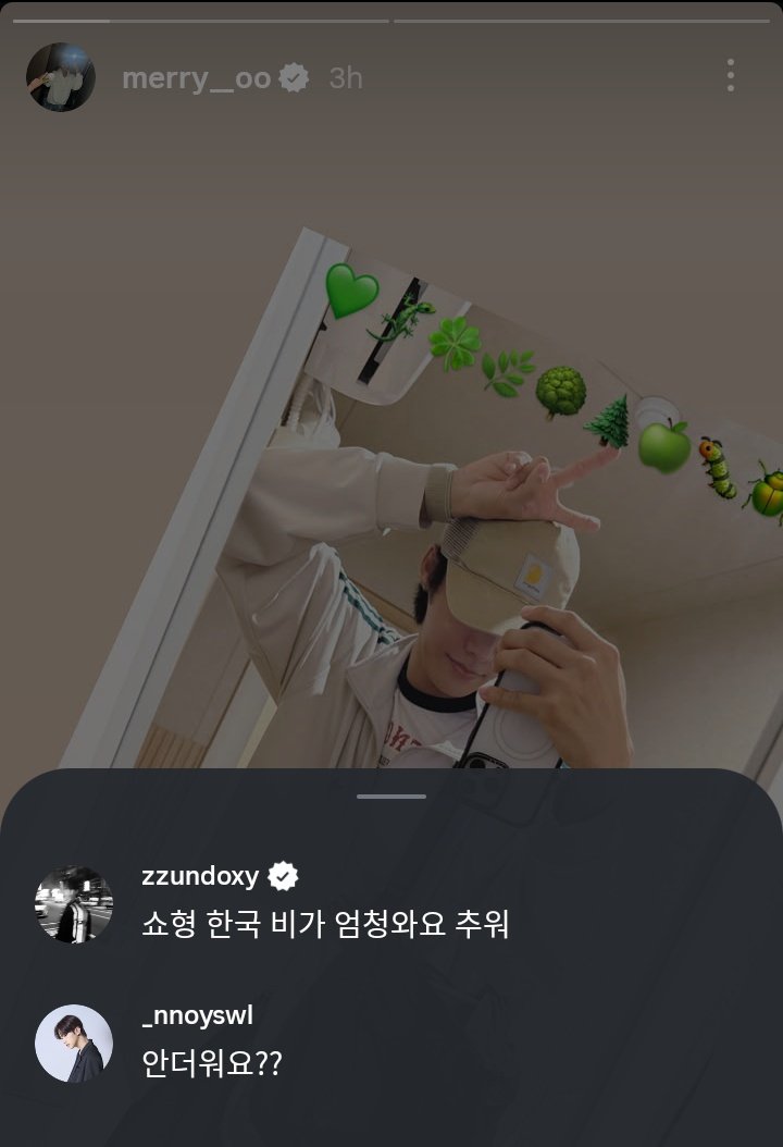 Shouu &amp; Junhyuk left a comment under Dohyun's IG story 

Shouu: Isn't it hot?
Junhyuk: Shouu, it rains a lot in Korea it's cool

It feels real now they're living in the different countries 😭