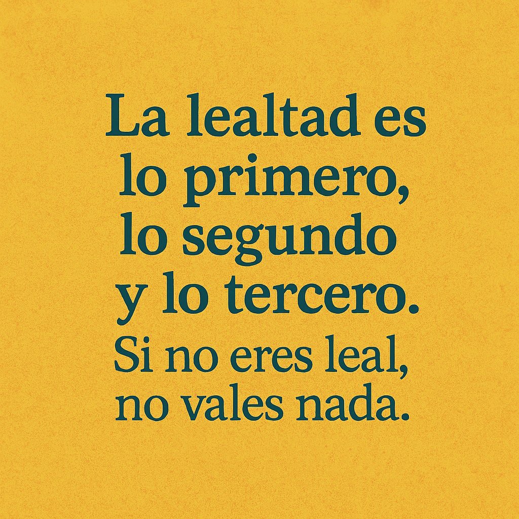 Falta mucho hoy en día :
La lealtad es un valor que implica fidelidad,compromiso y apoyo constante a una persona,causa, grupo o idea. Se manifiesta en la disposición a cumplir con las obligaciones y promesas,incluso en situaciones difíciles. La lealtad se basa en la confianza.