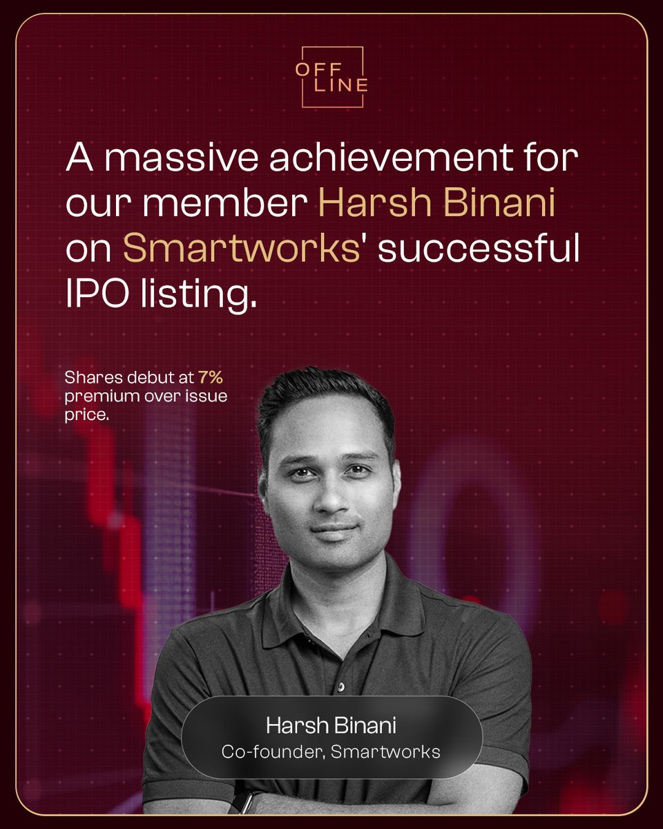 Offline (@offline_members) on Twitter photo 💥 A big win from the Offline network!
Congratulations to our member Harsh Binani on <a href="/SmartworksInd/">Smartworks</a>'s IPO debut — listed at a 7% premium.
Massive milestone for one of India’s leading flex space platforms. Onwards! 🚀 💥 A big win from the Offline network!
Congratulations to our member Harsh Binani on <a href="/SmartworksInd/">Smartworks</a>'s IPO debut — listed at a 7% premium.
Massive milestone for one of India’s leading flex space platforms. Onwards! 🚀