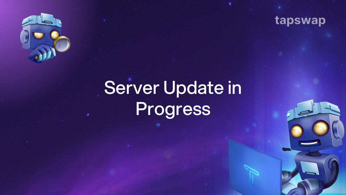🛠️ Server Update in Progress

We’re upgrading our servers to ensure smoother gameplay, better performance, and a stable experience for every TapSwap player.

The platform will be back online right after the update — we’ll notify you as soon as it’s done!

Thank you for your