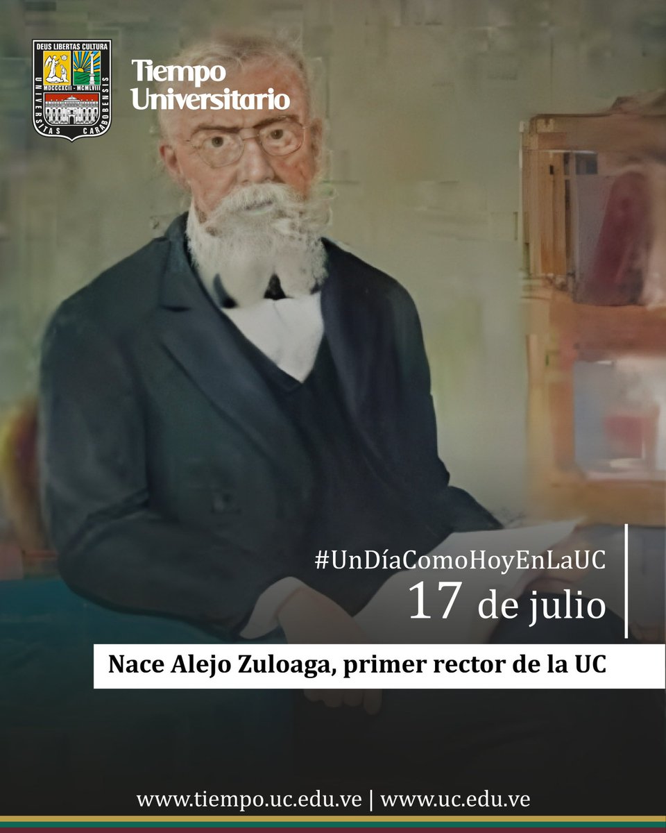 #UnDíaComoHoyEnLaUC de 1853 nace en San Joaquín, estado Carabobo, Alejo Zuloaga, rector fundador de la Universidad de Valencia, génesis de la UC. Asumió el cargo en 1892 por designación del presidente de Venezuela, Joaquín Crespo. 

#UC