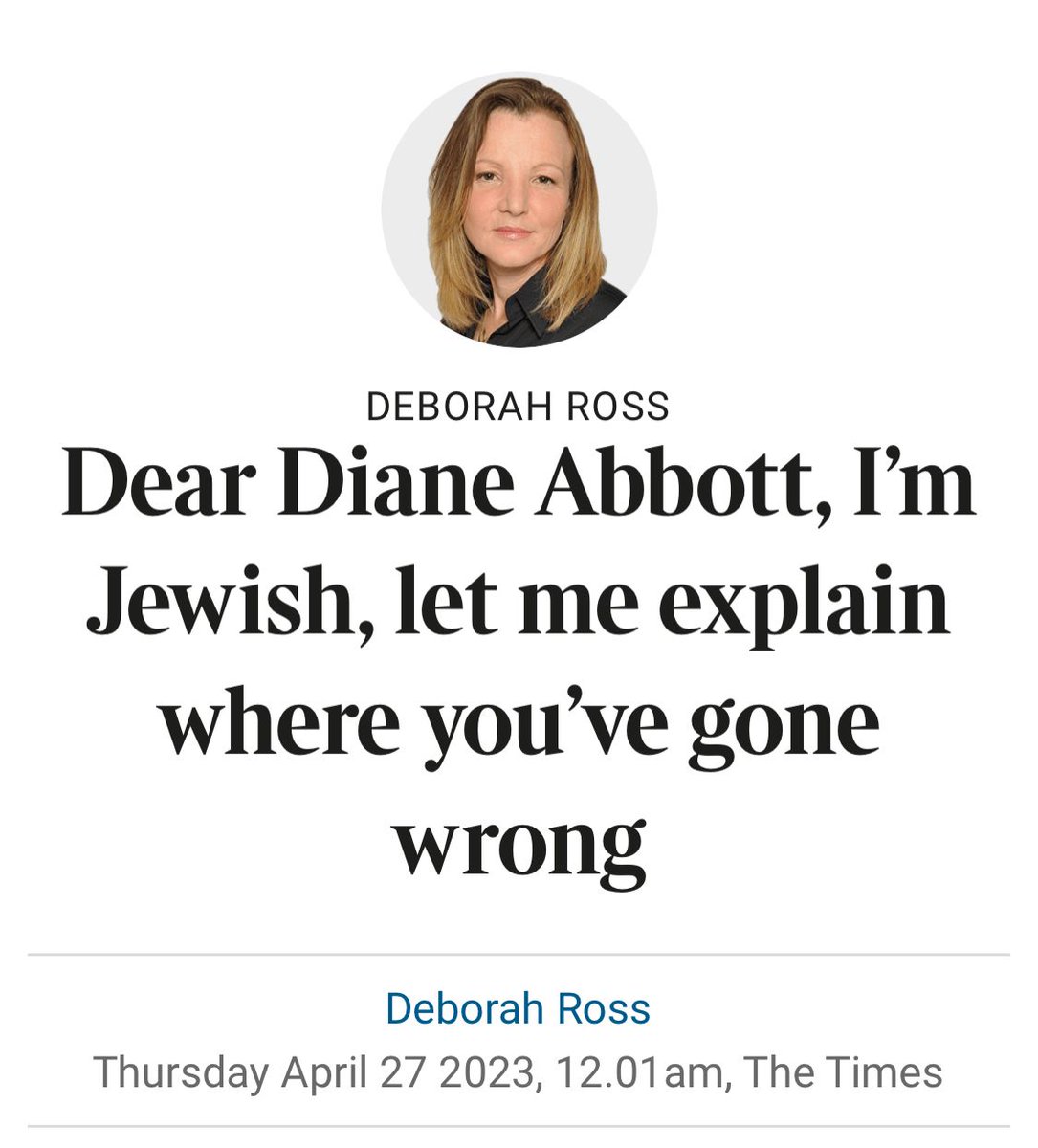 ‘Dear Diane Abbott, I’m Jewish, let me explain where you’ve gone wrong’

thetimes.com/article/4afeab…