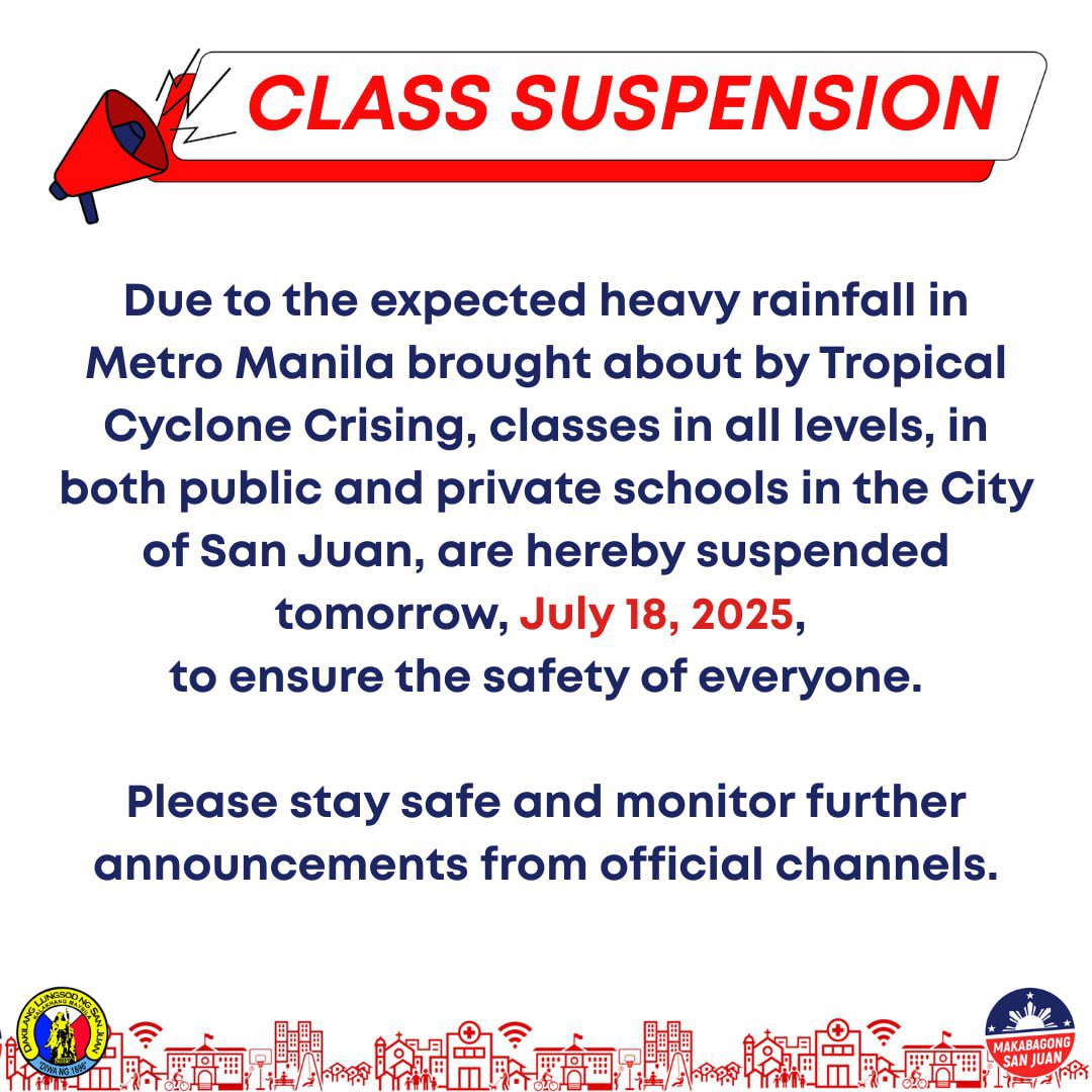 franciszamora30's tweet photo. Due to the expected heavy rainfall in Metro Manila brought about by Tropical Cyclone Crising, classes in all levels, in both public and private schools in the City of San Juan, are hereby suspended tomorrow, July 18, 2025, to ensure the safety of everyone. https://t.co/xhZGL131Ml