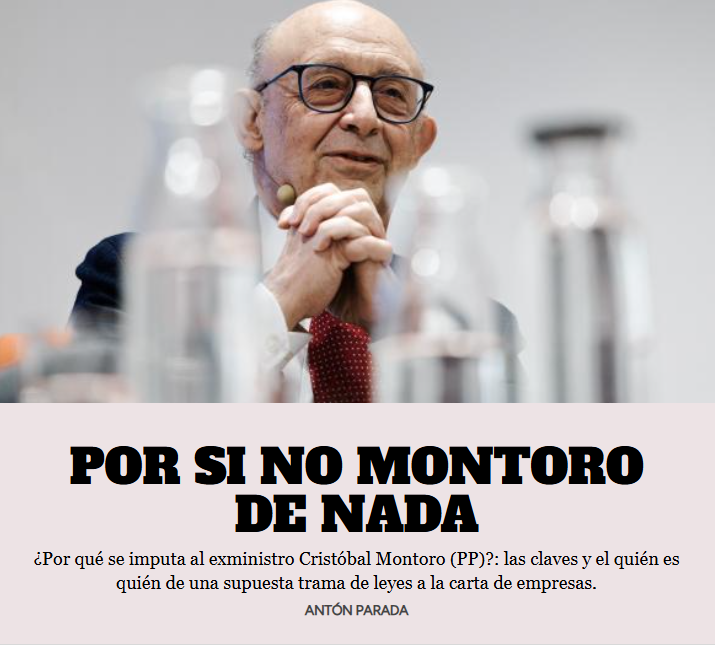 EN PORTADA. El 'caso Montoro' estalla con casi una treintena de imputaciones y vuelve a poner el foco de la supuesta corrupción sobre el Gobierno de Mariano Rajoy. ¿Se imaginan que el ministerio que dictó las subidas de impuestos y los recortes hubiera favorecido rebajas fiscales