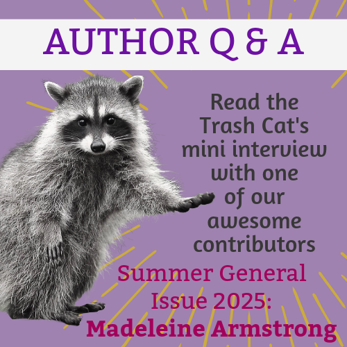 TrashCatLit's tweet image. From our latest issue 🦝
We loved the tension in this stellar piece and the way animal facts enhanced the narrative. A powerful, emotionally charged story from @Madeleine_write.
trashcatlit.com/coiled/
Madeleine also got stuck into a Q&A - read that here:
trashcatlit.com/2025/07/17/q-a…