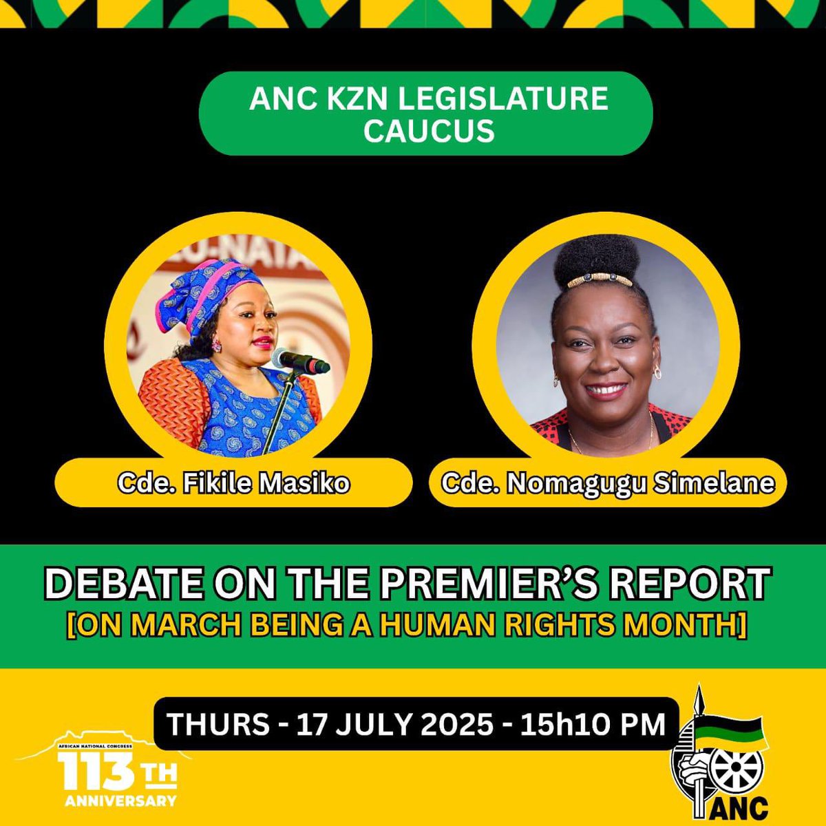 ANCKZN's tweet image. ANC KZN Legislature Caucus Debate on the Premier’s Report, on March being a Human Rights Month.
Date: Thursday, 17 July 2025
Time: 15h10
#ANCAtWork
#LetsDoMoreTogether