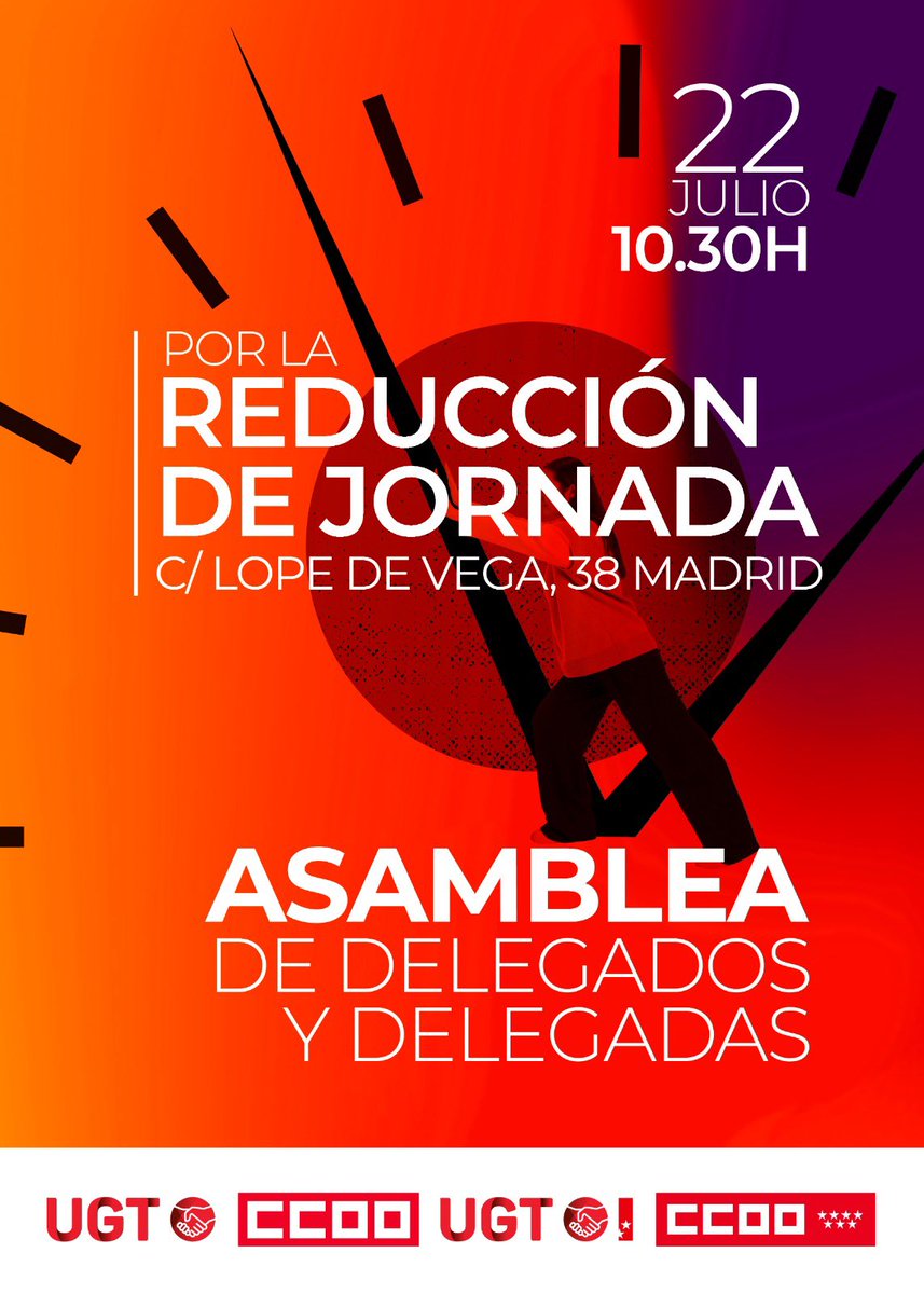 ‼️📢💥 El 22 de julio a las 10:30 horas tendrá lugar en Madrid la asamblea de delegados y delegadas por la reducción de la jornada.

✊¡Es el momento de reducir la jornada laboral para tener más tiempo y vivir mejor!
