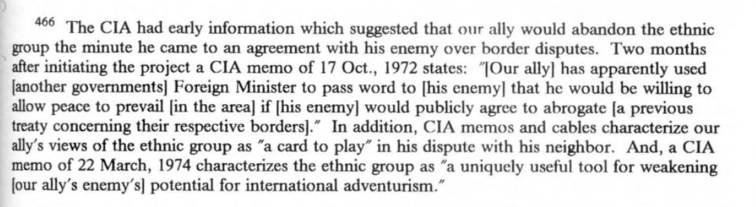 Kürt kardeşlerime sesleniyorum! ABD -ne yazık ki- Kürtleri "mayın eşeği"nden ibaret gördüğünü CIA raporlarında defalarca söyledi:
CIA Memo, Ekim 1972: "Müttefikimiz [İran Şahı] Kürtleri 'çekişmesinde' oynayacağı bir kart olarak görüyor."
CIA Memo, Mart 1974: "Kürtler, Saddam'ın