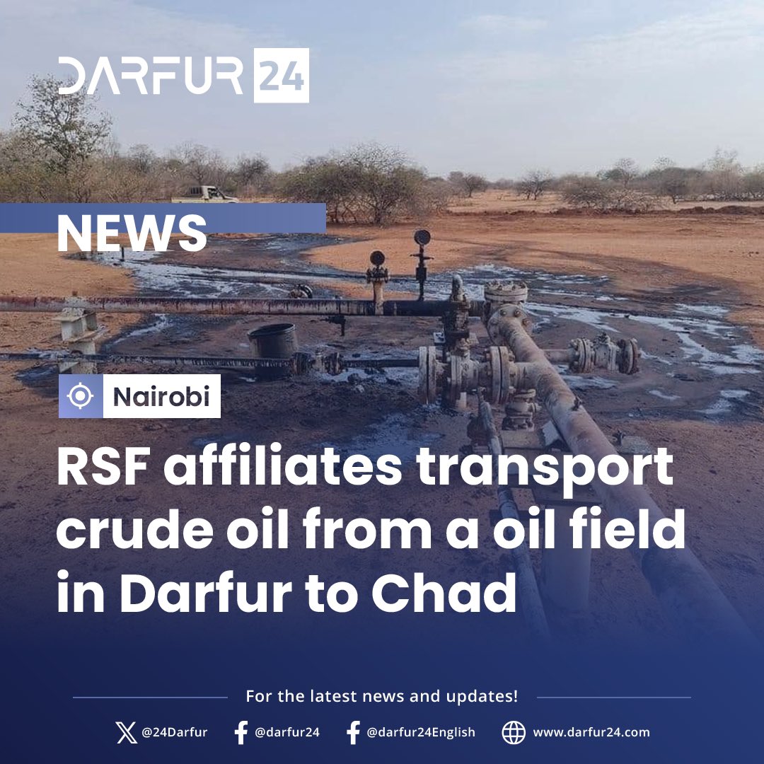24Darfur's tweet image. RSF affiliates transport crude oil from a oil field in Darfur to Chad
tinyurl.com/5477v9t6
#darfur24