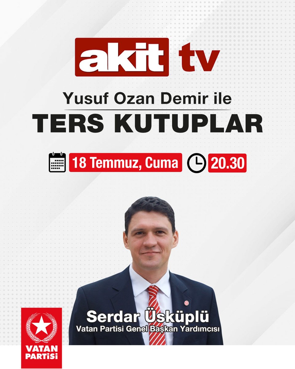 Genel Başkan Yardımcımız Serdar Üsküplü, yarın (18 Temmuz, Cuma) saat 20.30'da Akit TV'de Yusuf Ozan Demir'in sunduğu Ters Kutuplar programına konuk olacak.