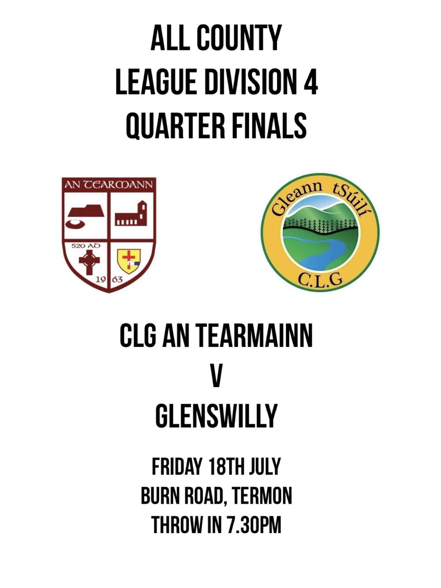 CLGAnTearmainn's tweet image. Busy weekend of football coming up for our senior teams this weekend.
First up we have a local derby with neighbours @GaaGlenswilly at the Burn Road, tomorrow , Friday evening with thirds.
It’s the All county div 4 quarter finals, all support would be welcome.
Throw in 7.30pm.