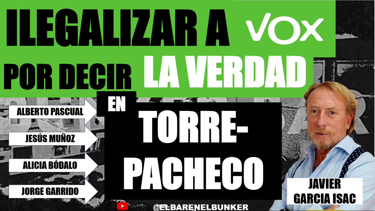 BarBunker99632's tweet image. 🚨AHORA EN EL BUNKER BAR
🎬ILEGALIZAR A VOX POR DECIR LA VERDAD EN TORRE-PACHECO
✅JAVIER GARCIA ISAC
@Javiergaciaisac
✅ALBERTO PASCUAL
@albertopascualm
✅JESÚS MUÑOZ
@MasRazonqUnSant
✅JORGE GARRIDO
@jorgegarridosr
✅ALICIA BÓDALO
🎥👇
youtu.be/siVISYwtLAo