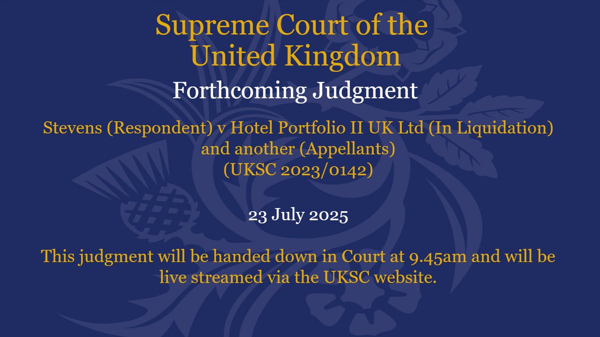 UKSupremeCourt's tweet image. Judgment will be given on Wednesday 23 July in the matter of Stevens (Respondent) v Hotel Portfolio II UK Ltd (In Liquidation) and another (Appellants) UKSC 2023/0142: supremecourt.uk/cases/uksc-202…