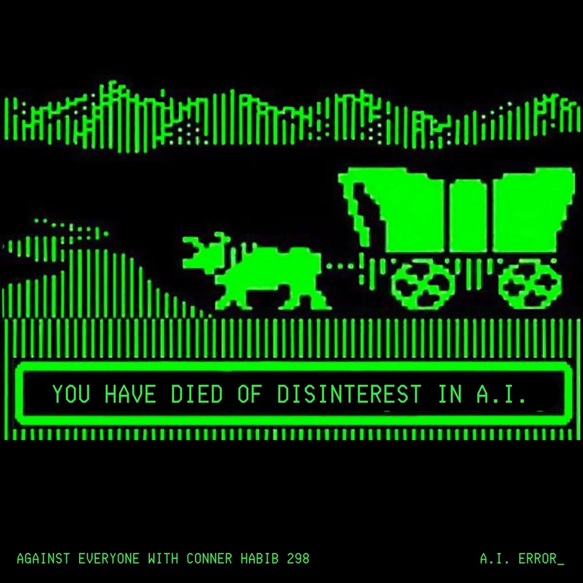 AGAINST EVERYONE WITH CONNER HABIB 298
A.I. ERROR_
11 Considerations on How To Process A.I.
🎧: open.spotify.com/episode/7khyWT…