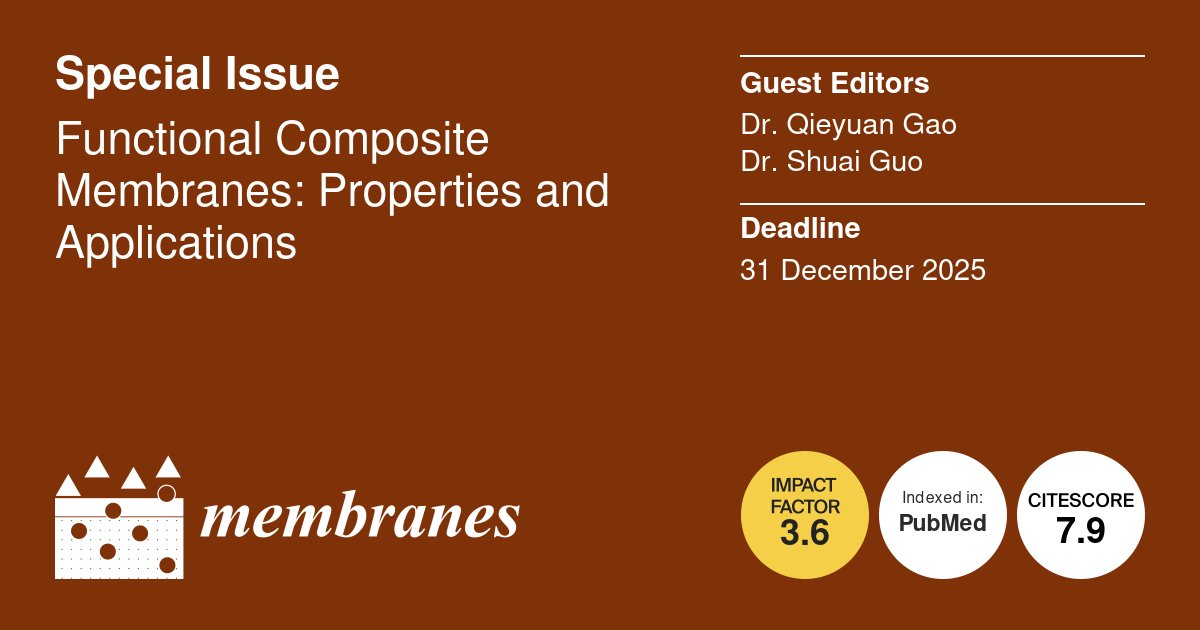 Membranes_MDPI's tweet image. 📣#CallforPapers📣
📚“Functional #CompositeMembranes: Properties and Applications”
🎓Guest Edited by Dr. Qieyuan Gao from @KU_Leuven and Dr. Shuai Guo from @NUSingapore
🕘Submission deadline: 31 December 2025
🚀Check details and submit your paper: mdpi.com/journal/membra…