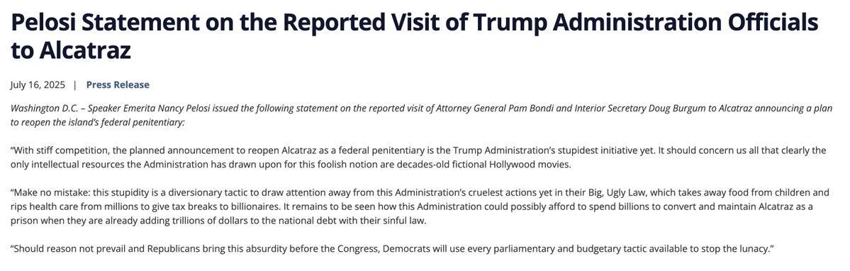 casssemyon's tweet image. A scathing statement from @SpeakerPelosi ahead of @AGPamBondi and @SecretaryBurgum's visit to Alcatraz Thursday:
"The planned announcement to reopen Alcatraz as a federal penitentiary is the Trump Administration’s stupidest initiative yet," she says.