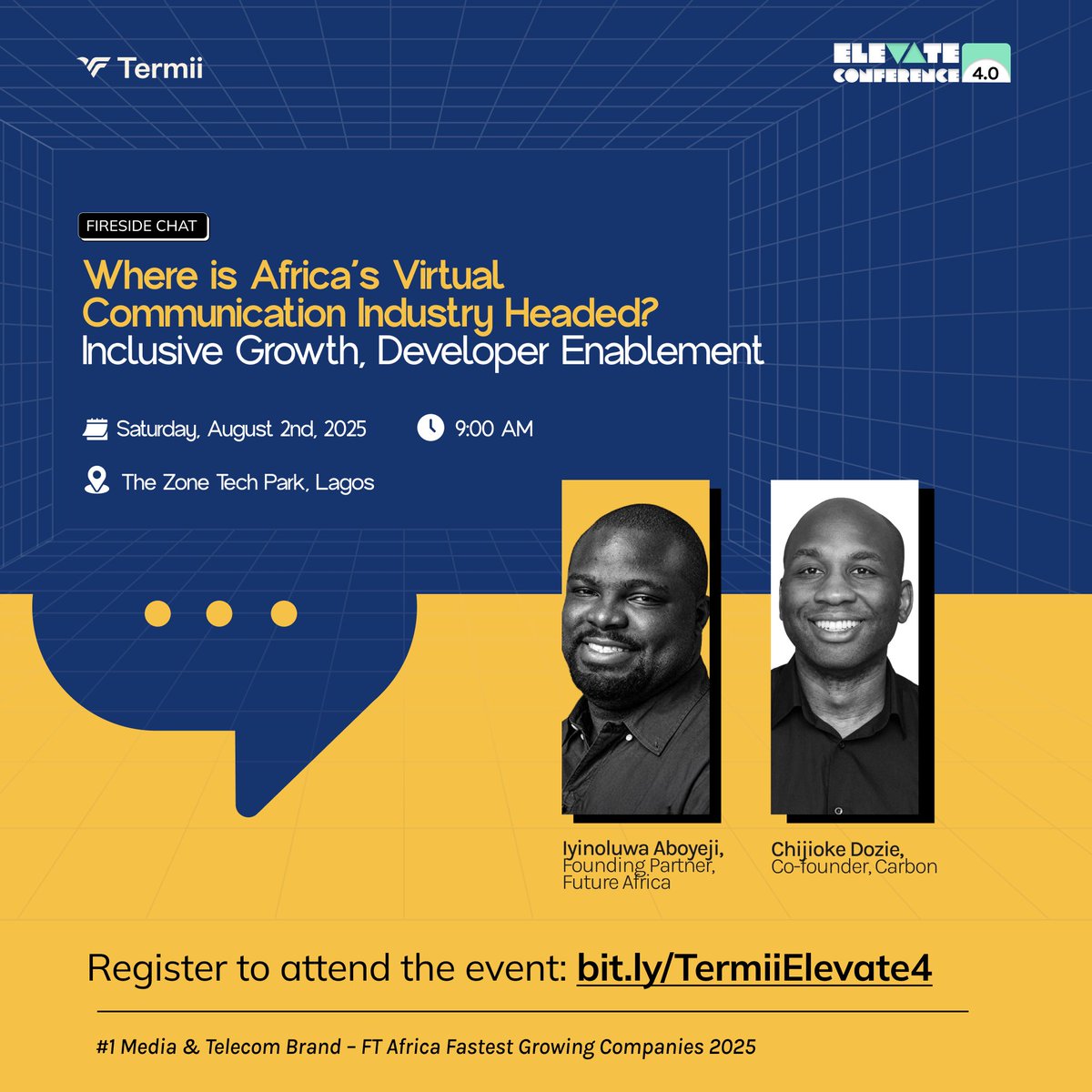 Fireside Chat Spotlight 🔥
“Where is Africa’s Virtual Communication Industry Headed?”
 
Join two of Africa’s most respected builders - Iyinoluwa Aboyeji (Founding Partner, Future Africa) and Chijioke Dozie (Co-founder, Carbon) for a deep conversation on the future of virtual