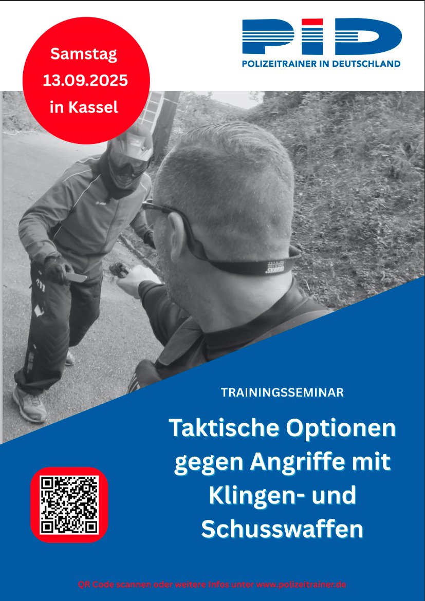 KdoMagazin's tweet image. Polizeitrainer: Hochinteressantes PiD Trainingsseminar "Taktische Optionen gegen Angriffe mit Klingen- und Schusswaffen" am Samstag, 13.09.25, in Kassel. Anmeldung für Behörden: polizeitrainer.de/seminare/pid-t…
#Messer #Polizei #Terror #Amok #Zoll #Justiz #BPOL #Bundeswehr #Feldjäger #SEK