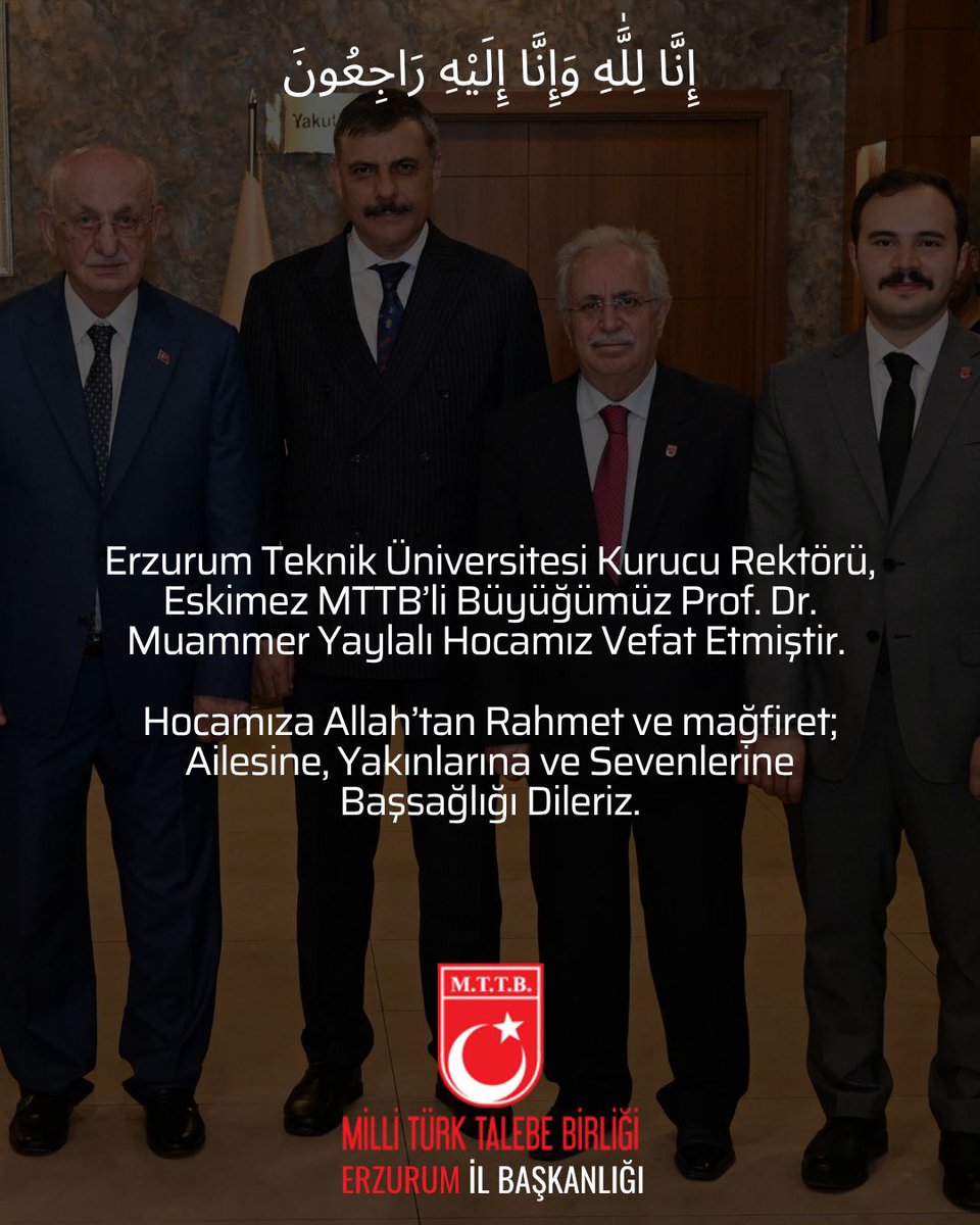 erzurummttb25's tweet photo. Erzurum Teknik Üniversitesi Kurucu Rektörü, Eskimez MTTB’li Büyüğümüz Prof. Dr. Muammer Yaylalı Hocamız Vefat Etmiştir. 

Hocamıza Allah’tan Rahmet ve mağfiret; Ailesine, Yakınlarına ve Sevenlerine Başsağlığı Dileriz. https://t.co/qPoyMlKovg