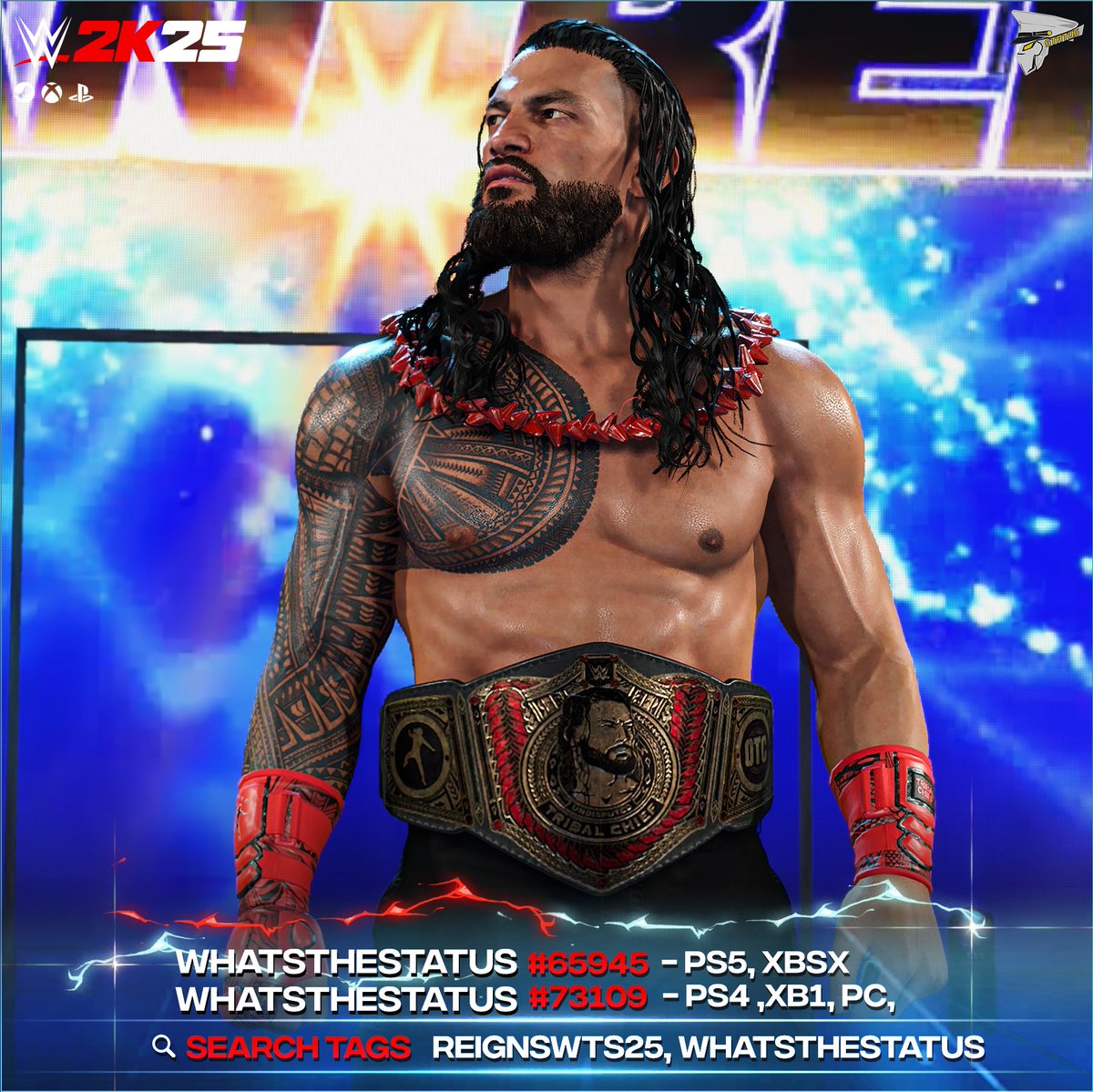 NEW! #WWE2K25 Upload to Community Creations!

★ WWE Undisputed Championship (Tribal Chief)

Includes Hidden WWE Logo

- Available on:
PS4, PC, Xbox One - WhatsTheStatus#73109
PS5, Xbox Series X - WhatsTheStatus#65945

★ Search Tag → REIGNSWTS25 or WhatsTheStatus
★ Support Me