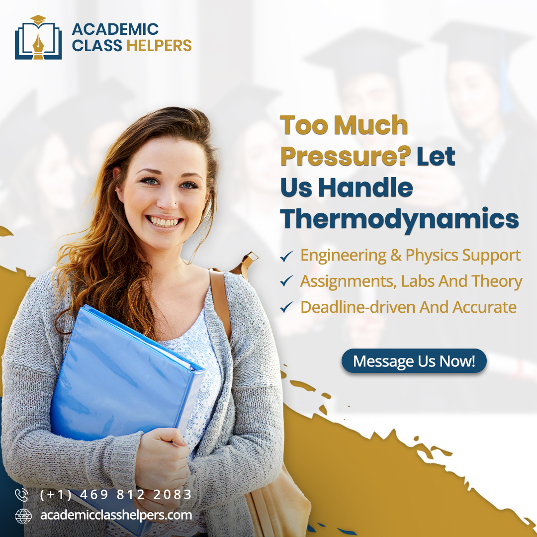 AClassHelpers's tweet image. Academic Class Helpers has you covered. We&apos;ll expertly manage your assignments, labs, and theory, providing precise, deadline-driven, and accurate solutions for both engineering and physics levels.
.
.
.
#ThermodynamicsHelp #EngineeringStudents #ScienceTutoring #AcademicExperts