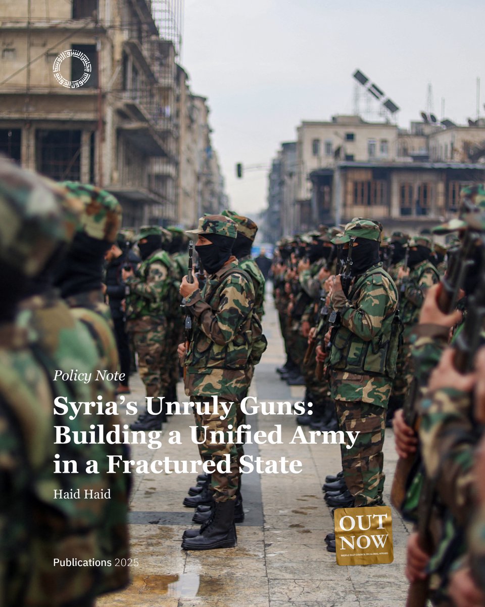ME_Council's tweet image. In this policy note, @HaidHaid22 examines the fragile process of military unification in post-Assad #Syria. Despite symbolic progress—such as establishing structures, formal divisions, and a chain of command—the paper explores how entrenched mistrust, financial shortfalls,…