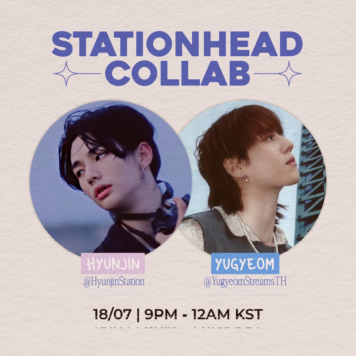 HyunjinStation's tweet photo. 📢 STATIONHEAD COLLAB ✨️

Hosted by: @HyunjinStation and @YugyeomStreamTH

🗓 18/07 | 9PM – 12AM KST
🔗 https://t.co/Jwznu709fa

#Hyunjin #Yugyeom #현진 https://t.co/JcO2binvuf