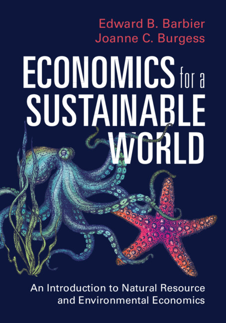 CambUP_Econ's tweet image. Out now! Barbier/Burgess's Economics for a Sustainable World | An undergraduate textbook exploring how the economy intrinsically depends on nature and how it can guide policy to ensure sustainability. Find out more: ☑️ cup.org/460onX4