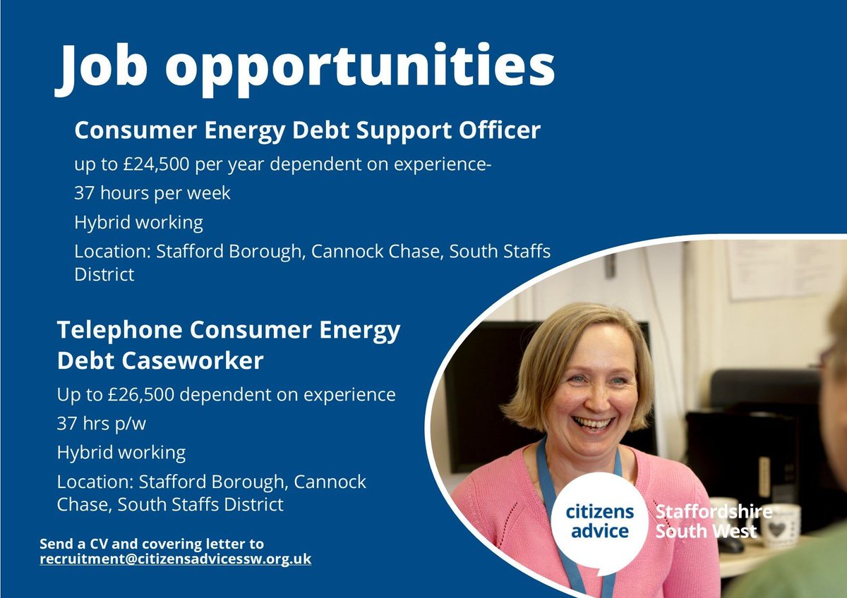 Citizens Advice Staffordshire South West (@citizensa_ssw) on Twitter photo ⏩#jobopportunity Join our team - support clients with energy debt
✅ Telephone Consumer Energy Debt Caseworker
✅Consumer Energy Debt Support Officer
locations in Staffordshire
✅ 37 hrs p\w
Send CV
Request Job Pack
⤵️
recruitment@citizensadvicessw.org.uk ⏩#jobopportunity Join our team - support clients with energy debt
✅ Telephone Consumer Energy Debt Caseworker
✅Consumer Energy Debt Support Officer
locations in Staffordshire
✅ 37 hrs p\w
Send CV
Request Job Pack
⤵️
recruitment@citizensadvicessw.org.uk