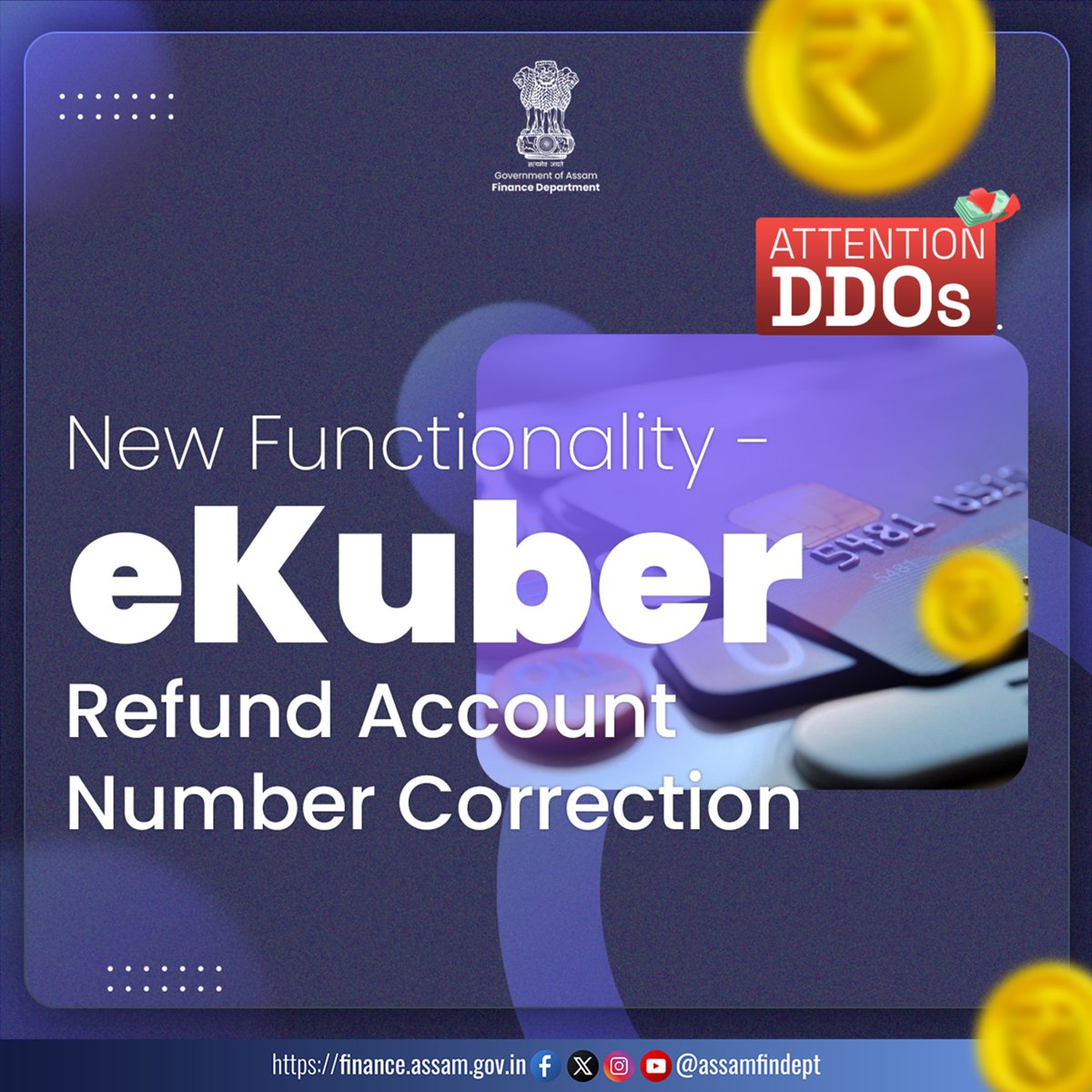 AssamFinDept's tweet image. A new functionality, eKuber Refund Account Number Correction, is now available for DDOs. Bills not credited due to incorrect IFSC or account number can be corrected as per the user manual available at FinAssam Notification Page. #eKuber #Treasury #PublicFinance #DigitalGovernance