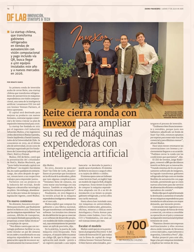 juanpabloswett's tweet photo. #DEALS - La #Startup chilena #Reite fundada por Matías Saavedra, Sebastian Muñoz, Simón Sepulveda y Daniel Guzman levantó USD 700 mil con el fondo - Invexor Venture Partners 

Dedicada a transforma gabinetes refrigerados en "Vending Machine" inteligentes aplicando medios de pago y visión computacional. Felicitaciones a todo el equipo!!!
#Pymes #emprendedores #Negocios #empresas #VentureCapital