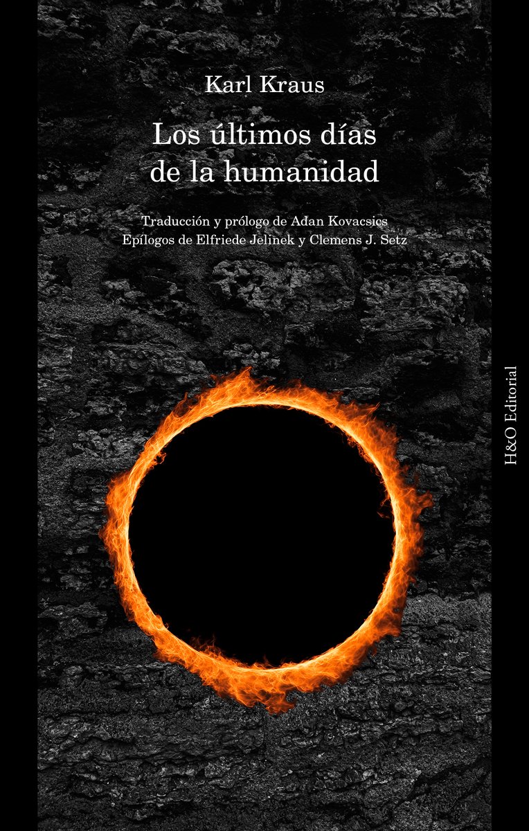 VMaza (@der_taifun) on Twitter photo También encontraréis un epílogo (y menudo) suyo y otro de Jelinek (!) acompañando «Los últimos días de la humanidad», de Karl Kraus (con traducción de Adan Kovacsics).
Comento: Ojo, cuidado. También encontraréis un epílogo (y menudo) suyo y otro de Jelinek (!) acompañando «Los últimos días de la humanidad», de Karl Kraus (con traducción de Adan Kovacsics).
Comento: Ojo, cuidado.