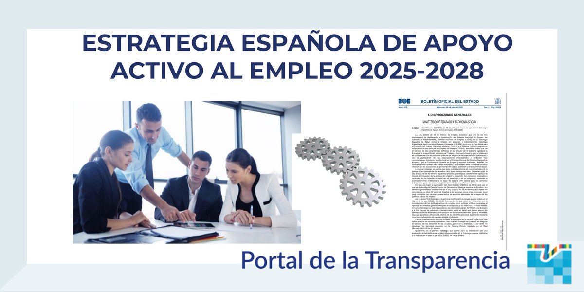 Portal de la Transparencia - España (@transparencia_e) on Twitter photo Aprobada por el #RealDecreto 633/2025, de 15 de julio, la #EstrategiaEspañola de Apoyo Activo al #Empleo 2025-2028 que presta especial atención a los #parados de larga duración y a las personas con #discapacidad <a href="/empleogob/">Ministerio Trabajo y Economía Social</a>
👉 boe.es/eli/es/rd/2025… Aprobada por el #RealDecreto 633/2025, de 15 de julio, la #EstrategiaEspañola de Apoyo Activo al #Empleo 2025-2028 que presta especial atención a los #parados de larga duración y a las personas con #discapacidad <a href="/empleogob/">Ministerio Trabajo y Economía Social</a>
👉 boe.es/eli/es/rd/2025…