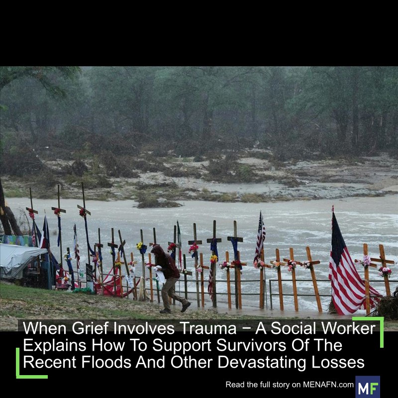 MENAFN's tweet image. When Grief Involves Trauma − A Social Worker Explains How To Support Survivors Of The Recent Floods And Other Devastating Losses #When #Grief #Involves #Trauma #Social #Worker #Explains #Support #Survivors #Recent #Floods #Other #Devastating #Losses… dlvr.it/TLz8Ls