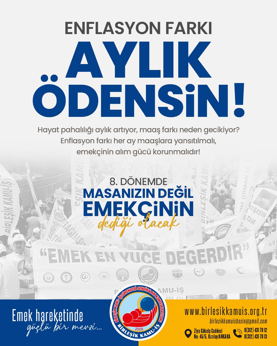 Enflasyon farkı aylık ödensin!
8. Dönem masanızın değil #emekçinindediği olacak!