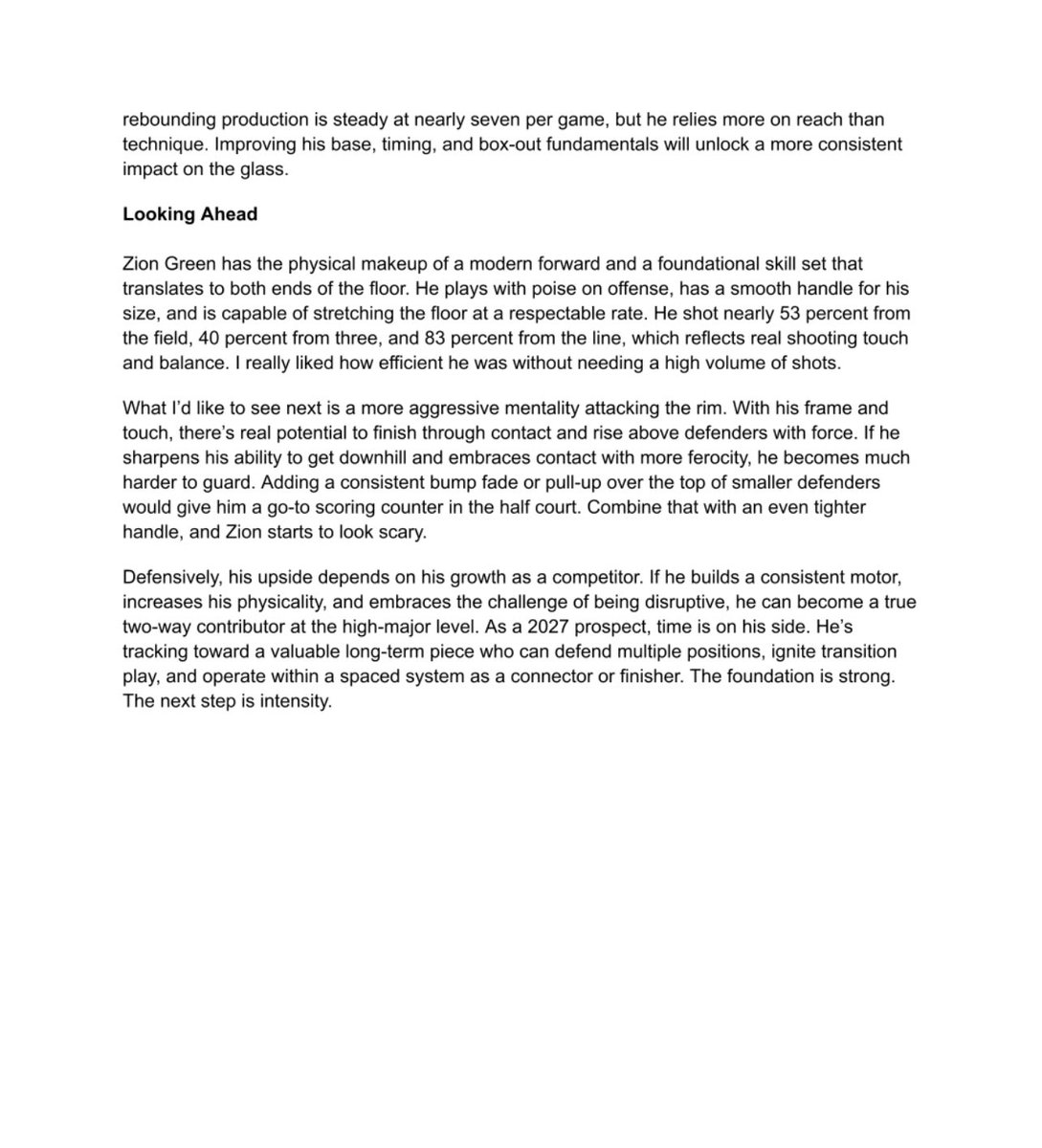 Pangos 2025 Scouting Reports - 

Zion Green plays with poise and polish beyond his years. Smooth handle, real touch, and efficient production across the board. High-upside 2027 prospect with a strong foundation.

Scout: Michael Hayon (<a href="/michaelhayon/">Mike Hayon</a> ) 

<a href="/KaelenSBrown/">KB</a>
