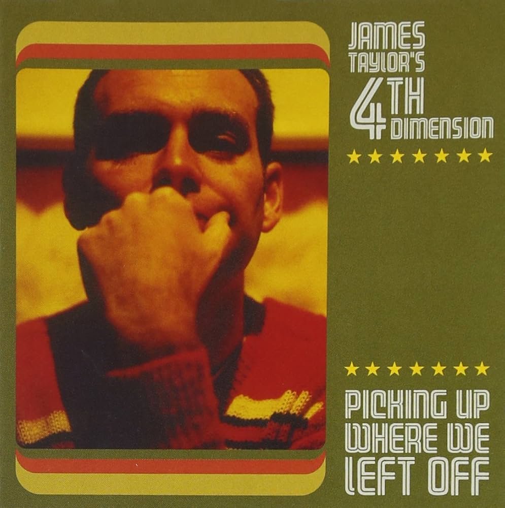 SVictorAaron's tweet image. James Taylor's 4th Dimension - Picking Up Where We Left Off